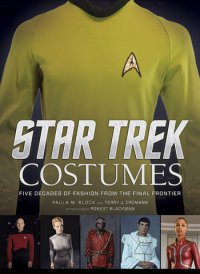 Star Trek: Costumes: Five decades of fashion from the final frontier