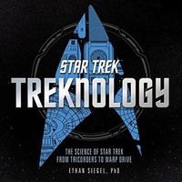 Treknology: The Science of Star Trek from Tricorders to Warp Drive