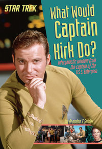 What would captain Kirk do?