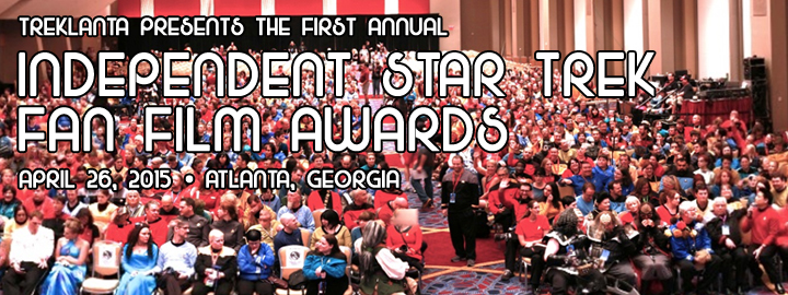 independent_star_trek_fan_film_awards_treklanta_150215.jpg